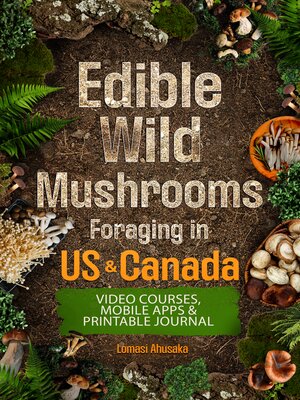 cover image of Edible Wild Mushrooms Foraging in US & Canada